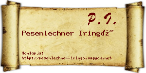 Pesenlechner Iringó névjegykártya